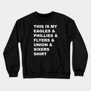 Go Philly Sports Teams! Crewneck Sweatshirt